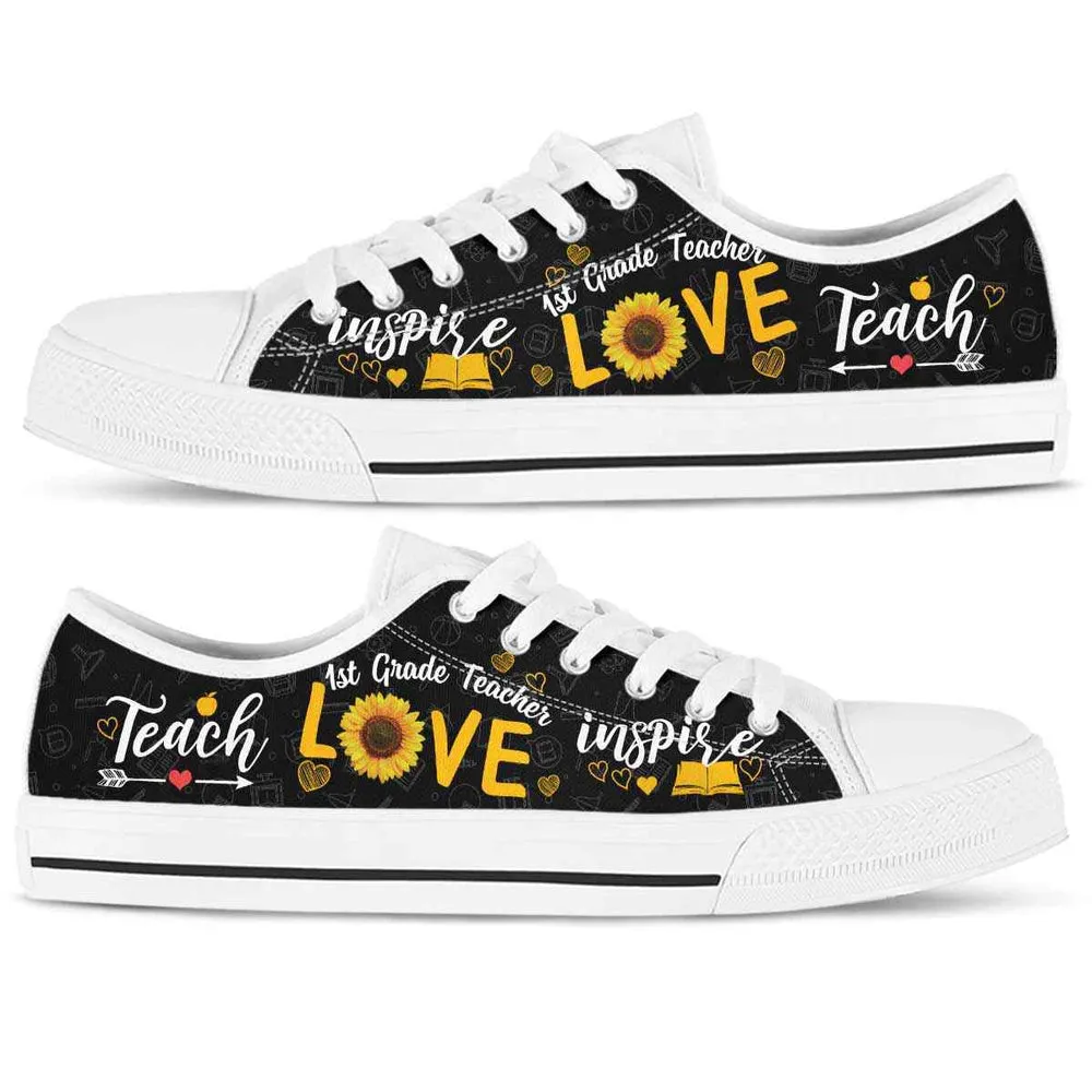 1St Grade Teacher Sunflower Teach Love Inspire Low Top Shoes, Teacher Shoes, Low Top Sneakers