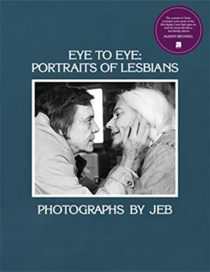 Eye to Eye : Portraits of Lesbians